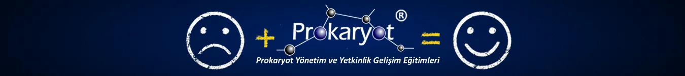 Prokaryot ® Yönetim & Yetkinlik Gelişim Eğitimleri